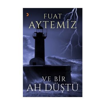 Ve Bir Ah Düştü - Fuat Aytemiz