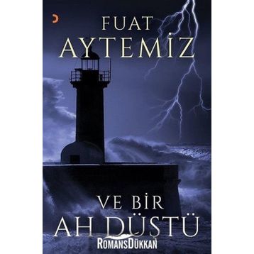 Ve Bir Ah Düştü - Fuat Aytemiz