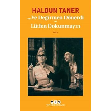 Ve Değirmen Dönerdi - Lütfen Dokunmayın - Haldun Taner