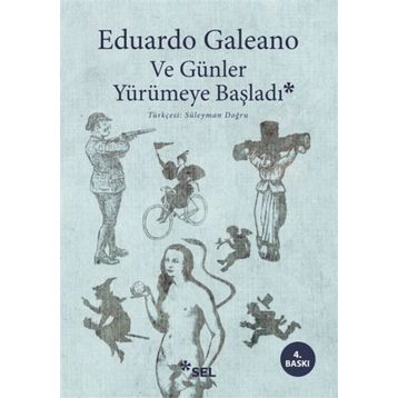 Ve Günler Yürümeye Başladı - Ediardo Galeano