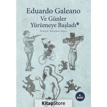 Ve Günler Yürümeye Başladı - Ediardo Galeano