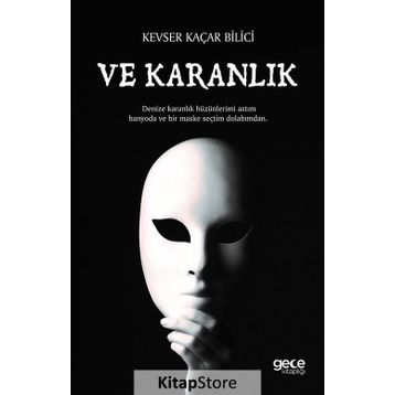Ve Karanlık - Kevser Kaçar Bilici