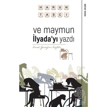 Ve Maymun İlyada'yı Yazdı - Harun Taşcı