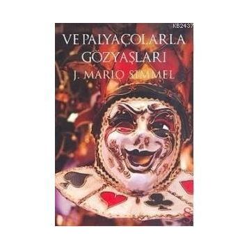 VE PALYAÇOLARLA GÖZYAŞLARI - J. MARIO SIMMEL