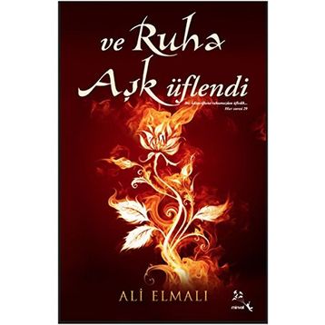 Ve Ruha Aşk Üflendi - Ali Elmalı
