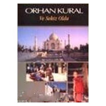 VE SEKIZ OLDU - ORHAN KURAL