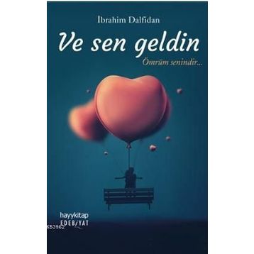 Ve Sen Geldin - İbrahim Dalfidan