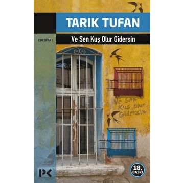 VE SEN KUŞ OLUR GIDERSIN... - TARIK TUFAN
