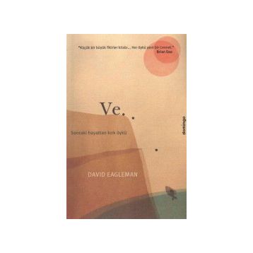 Ve... Sonraki Hayattan Kırk Öykü - David Eagleman