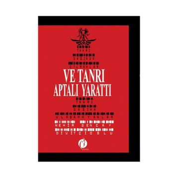 Ve Tanrı Aptalı Yarattı - Gencay Divitcioğlu