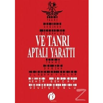 Ve Tanrı Aptalı Yarattı - Gencay Divitcioğlu