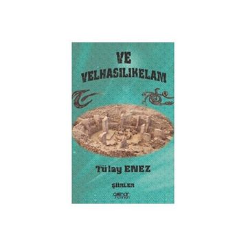 Ve Velhasılıkelam - Tülay Enez