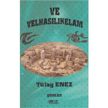 Ve Velhasılıkelam - Tülay Enez