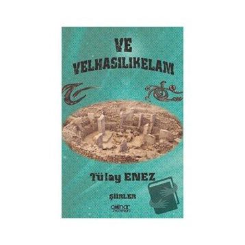 Ve Velhasılıkelam - Tülay Enez