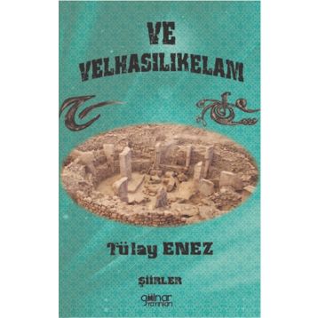 Ve Velhasılıkelam - Tülay Enez
