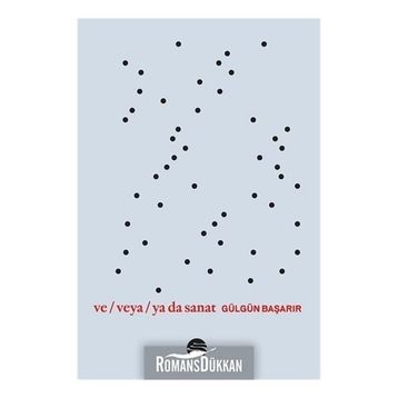 Ve Veya Ya Da Sanat - Gülgün Başarır