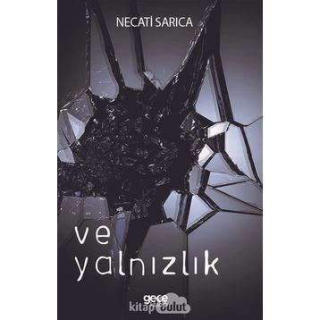 Ve Yalnızlık - Necati Sarıca