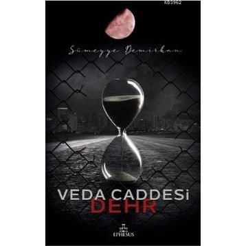 Veda Caddesi 4 – Dehr - Ephesus Yayınları