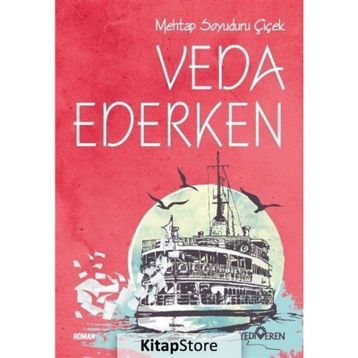 Veda Ederken - Mehtap Soyuduru Çiçek