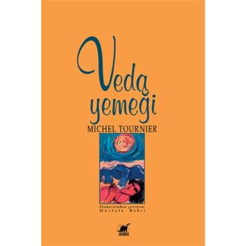 VEDA YEMEĞİ - MICHEL TOURNIER