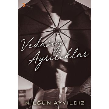 Vedasız Ayrılıklar - Nilgün Ayyıldız