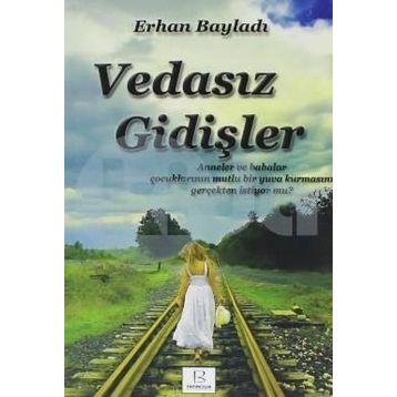 Vedasız Gidişler - Erhan Bayladı