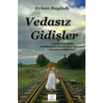 Vedasız Gidişler - Erhan Bayladı