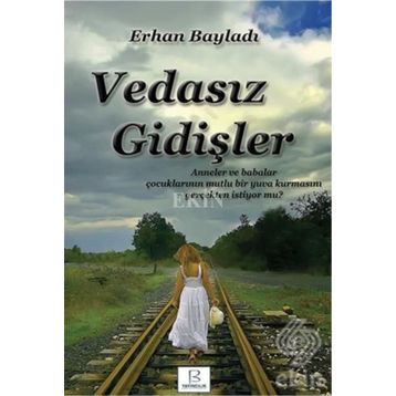 Vedasız Gidişler - Erhan Bayladı