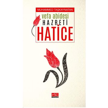 Vefa Abidesi Hazreti Hatice - Muhammed Taşkaynatan