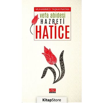 Vefa Abidesi Hazreti Hatice - Muhammed Taşkaynatan