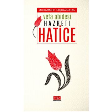 Vefa Abidesi Hazreti Hatice - Muhammed Taşkaynatan