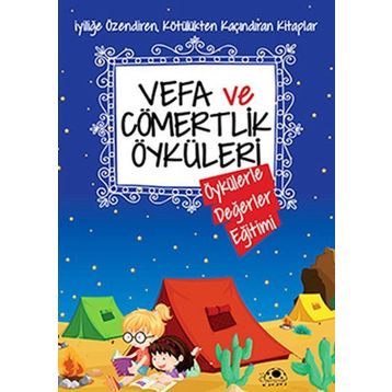 Vefa ve Cömertlik Öyküleri - Saide Nur Dikmen