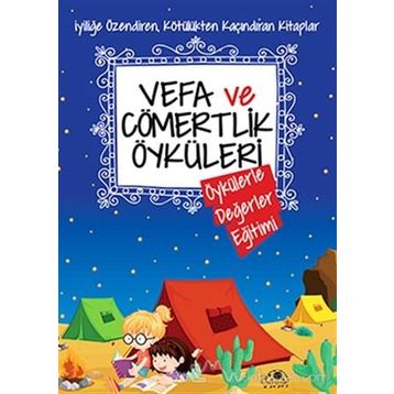 Vefa ve Cömertlik Öyküleri - Saide Nur Dikmen