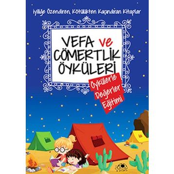 Vefa ve Cömertlik Öyküleri - Saide Nur Dikmen