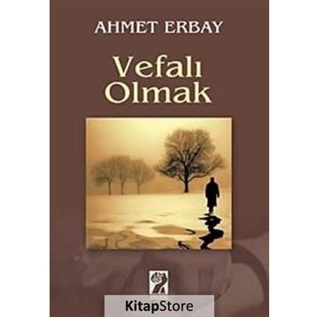 Vefalı Olmak - Ahmet Erbay