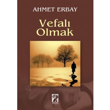 Vefalı Olmak - Ahmet Erbay