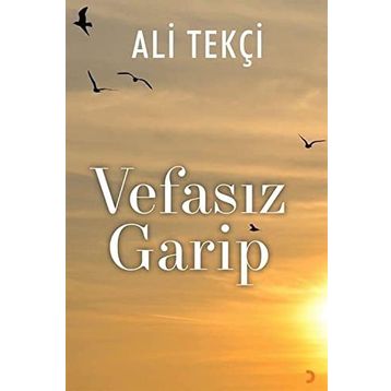 Vefasız Garip - Ali Tekçi