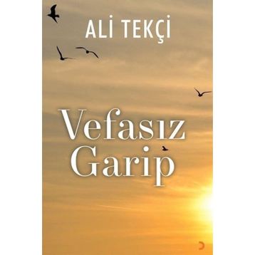 Vefasız Garip - Ali Tekçi