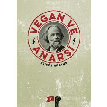 Vegan ve Anarşi - Elisee Reclus