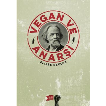 Vegan ve Anarşi - Elisee Reclus