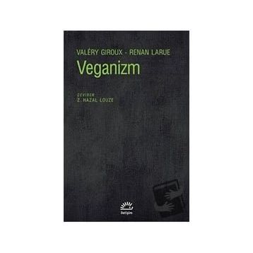 Veganizm - Valery Giroux ve Renan Larue