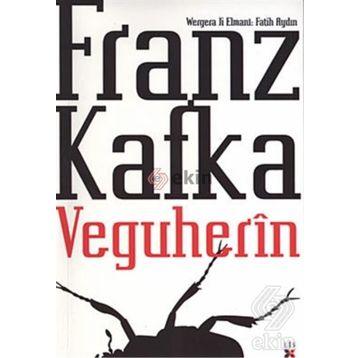 VEGUHERÎN - FRANZ KAFKA