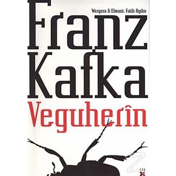 VEGUHERÎN - FRANZ KAFKA
