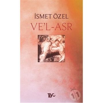 VE'L - ASR - İSMET ÖZEL