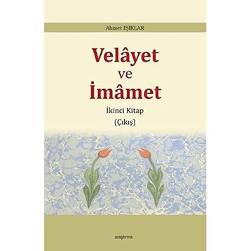Velayet ve İmamet / Ahmet Işıklar
