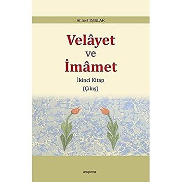 Velayet ve İmamet / Ahmet Işıklar