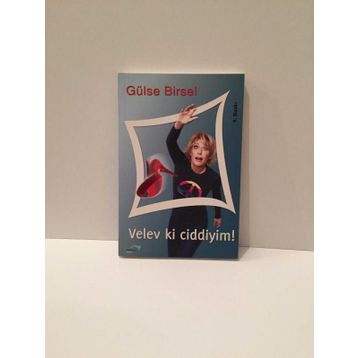 VELEV KI CIDDIYIM! - GÜLSE BIRSEL