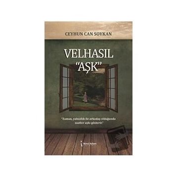 Velhasıl ''Aşk'' Ceyhun Can Soykan