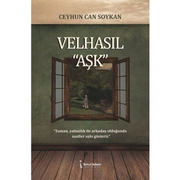Velhasıl ''Aşk'' Ceyhun Can Soykan