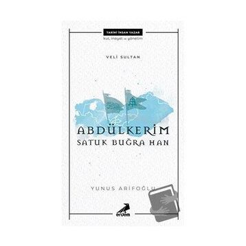 Veli Sultan Yunus Arifoğlu Abdülkerim Satuk Buğra Han